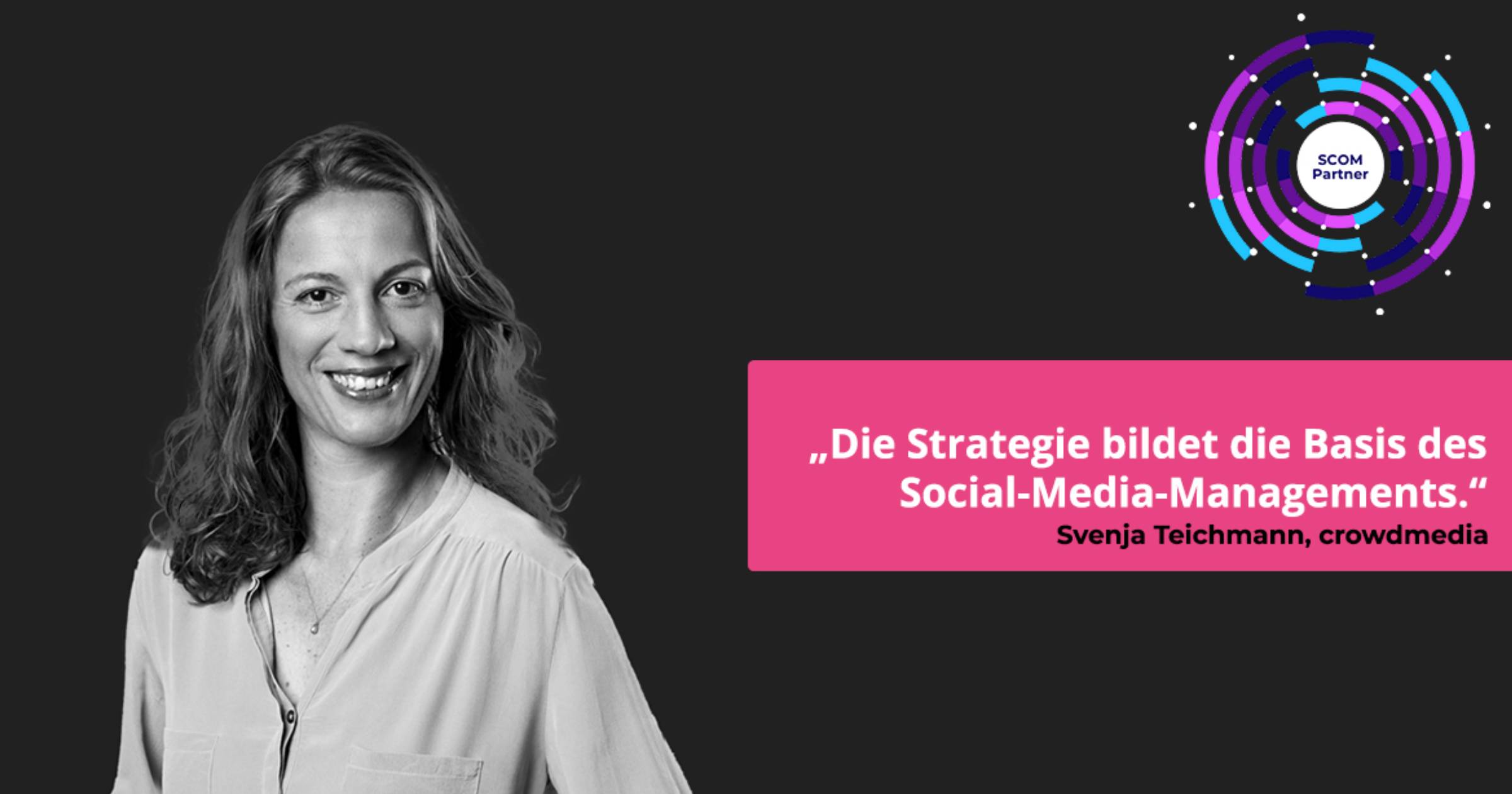 Interview mit Svenja Teichmann: Die Strategie bildet die Basis des Social-Media-Managements